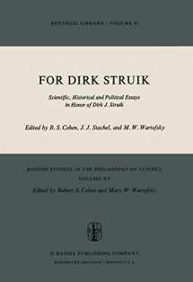 9789027703798-9027703795-For Dirk Struik: Scientific, Historical and Political Essays in Honor of Dirk J. Struik (Boston Studies in the Philosophy and History of Science, 15)