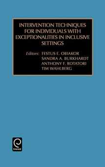 9780762306596-0762306599-Intervention Techniques for Individuals with Exceptionalities in Inclusive Settings (Advances in Special Education, 13)