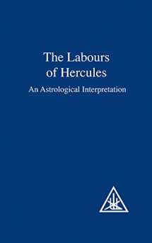 9780853301370-0853301379-The Labours of Hercules: An Astrological Interpretation