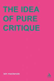 9780826468079-0826468071-Idea of Pure Critique (Transversals: New Directions in Philosophy)