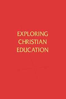 9780834121539-0834121530-Exploring Christian Education