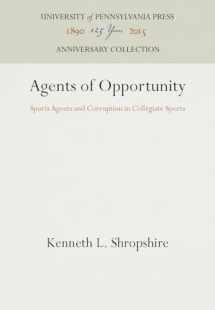 9780812282122-0812282124-Agents of Opportunity: Sports Agents and Corruption in Collegiate Sports