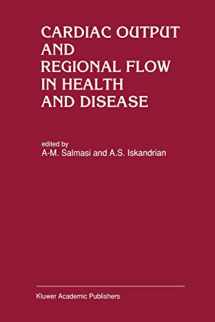 9780792319115-0792319117-Cardiac Output and Regional Flow in Health and Disease (Developments in Cardiovascular Medicine, 138)