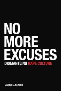 9781541540200-1541540204-No More Excuses: Dismantling Rape Culture