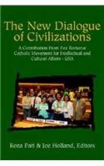 9781413428759-1413428754-The New Dialog of Civilizations: A Contriubrtion from Pax Romana/catholic Movement for Intellecutal And Cultrual Affairs- USA