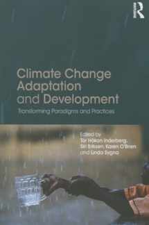 9781138025981-1138025984-Climate Change Adaptation and Development: Transforming Paradigms and Practices