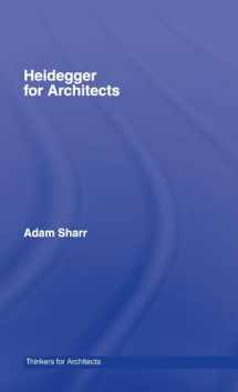 9780415415156-0415415152-Heidegger for Architects (Thinkers for Architects)