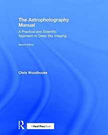 9781138066359-1138066354-The Astrophotography Manual: A Practical and Scientific Approach to Deep Sky Imaging