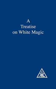 9780853301233-0853301239-A Treatise on White Magic or The Way of the Disciple