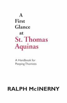 9780268009755-0268009759-First Glance At Thomas Aquinas (A Handbook for Peeping Thomists)