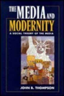 9780804726788-0804726787-The Media and Modernity: A Social Theory of the Media
