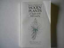 9780938472001-0938472003-Native and Naturalized Woody Plants of Austin and the Hill Country