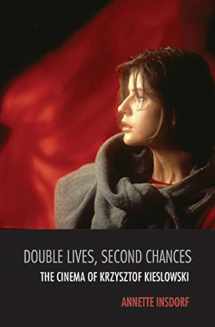 9780810129481-0810129485-Double Lives, Second Chances: The Cinema of Krzysztof Kieslowski