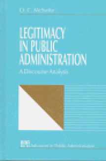 9780761902737-0761902732-Legitimacy in Public Administration: A Discourse Analysis (Rethinking Public Administration)
