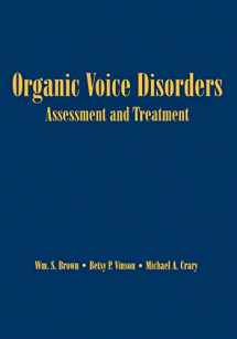 9781565932685-1565932684-Organic Voice Disorders: Assessment and Treatment