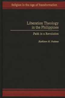 9780275971984-0275971988-Liberation Theology in the Philippines: Faith in a Revolution