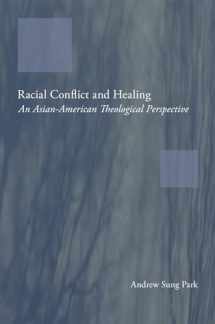 9781608990498-1608990494-Racial Conflict and Healing: An Asian-American Theological Perspective