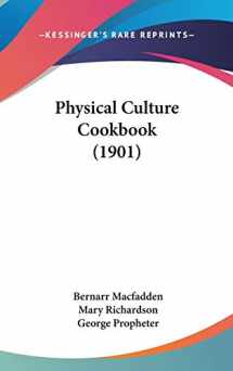 9780548955222-0548955220-Physical Culture Cookbook (1901)