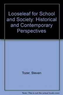 9780077457747-0077457749-Looseleaf for School and Society: Historical and Contemporary Perspectives