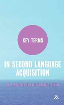 9780826499141-0826499147-Key Terms in Second Language Acquisition