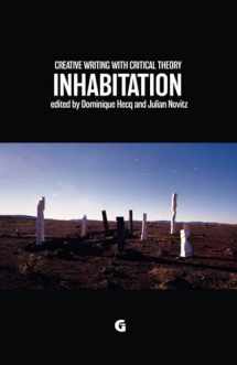 9781780240688-1780240686-Creative Writing with Critical Theory: Inhabitation