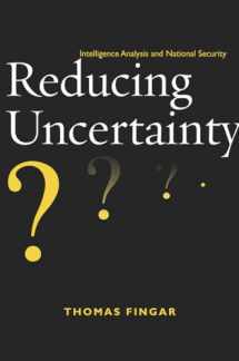 9780804775939-0804775931-Reducing Uncertainty: Intelligence Analysis and National Security