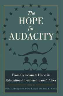 9781433118593-1433118599-The Hope for Audacity: From Cynicism to Hope in Educational Leadership and Policy (Critical Education and Ethics)