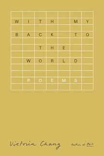 9780374611132-0374611130-With My Back to the World: Poems