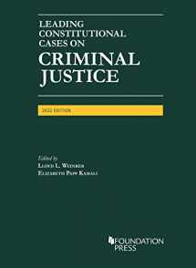 9781685613129-1685613128-Leading Constitutional Cases on Criminal Justice, 2022 (University Casebook Series)