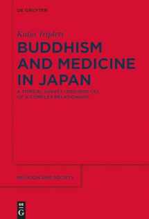 9783110762952-3110762951-Buddhism and Medicine in Japan: A Topical Survey (500-1600 CE) of a Complex Relationship (Religion and Society, 81)