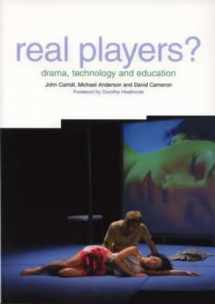 9781858563657-1858563658-Real Players?: Drama, Technology and Education