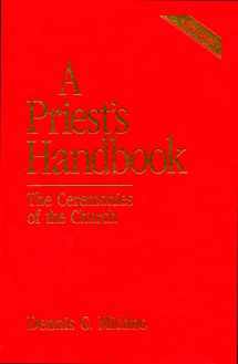 9780819217684-0819217689-A Priest's Handbook: The Ceremonies of the Church (3rd Edition)
