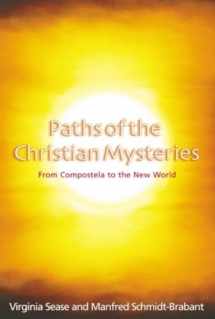 9781902636436-1902636430-Paths of the Christian Mysteries: From Compostela to the New World
