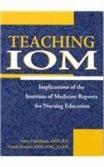 9781558102408-155810240X-Teaching IOM: Implications of the IOM Reports for Nursing Education