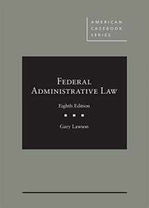 9781640201491-1640201491-Federal Administrative Law (American Casebook Series)