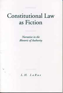 9780271014074-0271014075-Constitutional Law as Fiction: Narrative in the Rhetoric of Authority