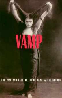9781879511323-1879511320-Vamp: The Rise and Fall of Theda Bara