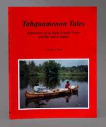9780965723015-0965723011-Tahquamenon tales: Experiences of an early French trader and his native family