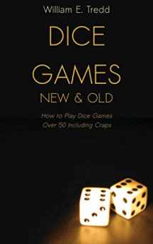 9781909349896-1909349895-Dice Games New and Old: How to Play Dice Games - Over 50 Including Craps
