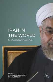 9781137576323-1137576324-Iran in the World: President Rouhani' s Foreign Policy