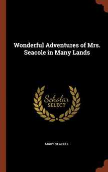 9781374871168-1374871168-Wonderful Adventures of Mrs. Seacole in Many Lands