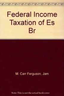 9781567069907-1567069908-Federal Income Taxation of Estates, Trusts, and Beneficiaries