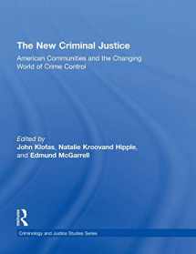 9780415997225-0415997224-The New Criminal Justice: American Communities and the Changing World of Crime Control (Criminology and Justice Studies)