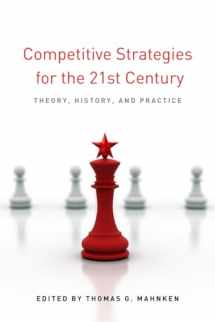 9780804782425-0804782423-Competitive Strategies for the 21st Century: Theory, History, and Practice (Stanford Security Studies)