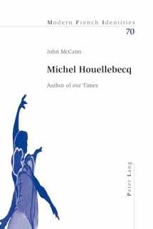 9783039113736-3039113739-Michel Houellebecq: Author of our Times (Modern French Identities)