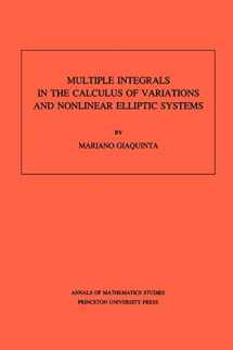 9780691083315-0691083312-Multiple Integrals in the Calculus of Variations and Nonlinear Elliptic Systems. (AM-105), Volume 105 (Annals of Mathematics Studies, 105)