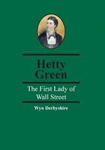 9781910151747-1910151742-Hetty Green: The First Lady of Wall Street (Spiramus Pocket Tycoons)