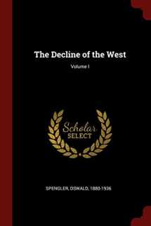 9781375896030-1375896032-The Decline of the West; Volume I