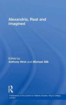 9780754638902-0754638901-Alexandria, Real and Imagined (Publications of the Centre for Hellenic Studies, King's College London)