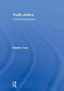 9781138233249-1138233242-Youth Justice: A Critical Introduction